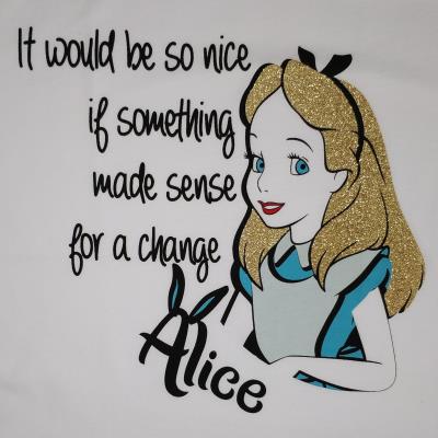 Alice in Wonderland T Shirt - It Would be Nice If design