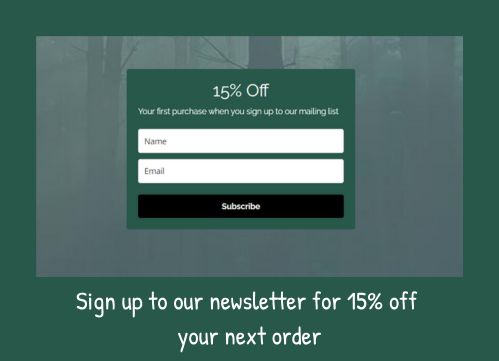 Link to sign up to our monthly newsletter and get a 15% off code for your first purchase